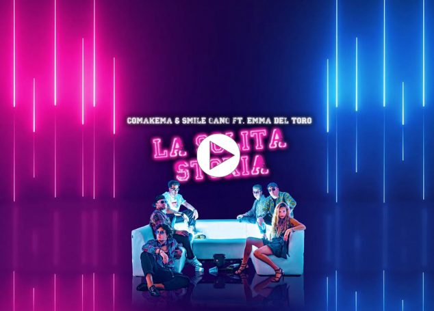 FUORI ORA…Comakema & Smile Gang ft. Emma Del Toro – La Solita Storia